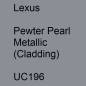 Preview: Lexus, Pewter Pearl Metallic (Cladding), UC196.